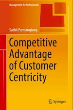 Competitive Advantage of Customer Centricity