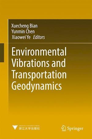 Environmental Vibrations and Transportation Geodynamics