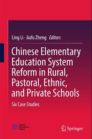 Chinese Elementary Education System Reform in Rural, Pastoral, Ethnic, and Private Schools