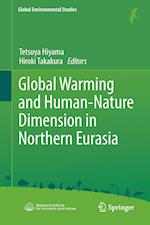 Global Warming and Human - Nature Dimension in Northern Eurasia