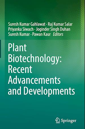 Plant Biotechnology: Recent Advancements and Developments