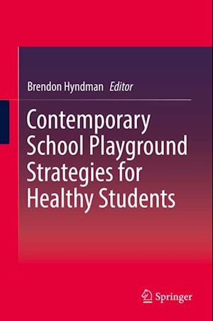 Contemporary School Playground Strategies for Healthy Students