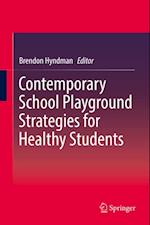 Contemporary School Playground Strategies for Healthy Students