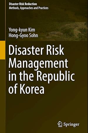 Disaster Risk Management in the Republic of Korea