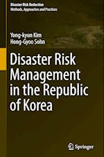 Disaster Risk Management in the Republic of Korea