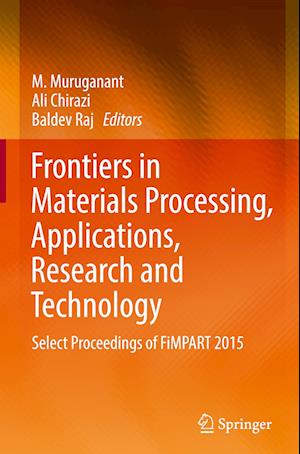 Frontiers in Materials Processing, Applications, Research and Technology