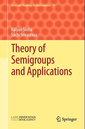 Theory of Semigroups and Applications