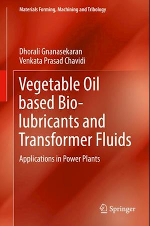 Vegetable Oil based Bio-lubricants and Transformer Fluids