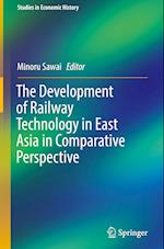 The Development of Railway Technology in East Asia in Comparative Perspective