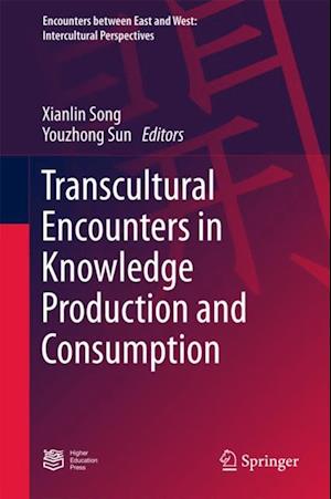 Transcultural Encounters in Knowledge Production and Consumption