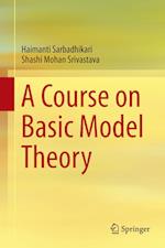 A Course on Basic Model Theory