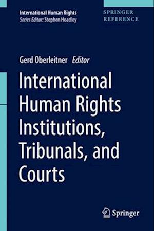 International Human Rights Institutions, Tribunals, and Courts