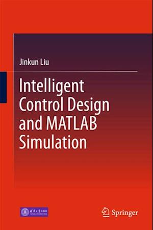 Intelligent Control Design and MATLAB Simulation