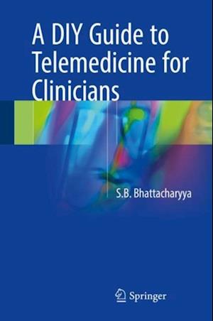 DIY Guide to Telemedicine for Clinicians