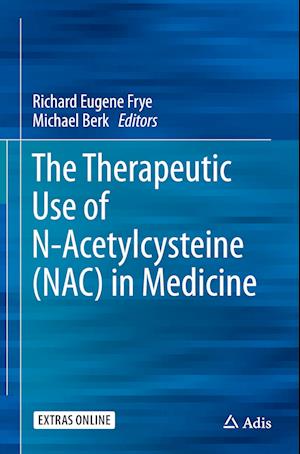 The Therapeutic Use of N-Acetylcysteine (NAC) in Medicine