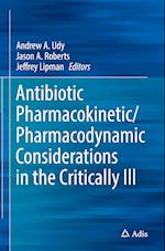 Antibiotic Pharmacokinetic/Pharmacodynamic Considerations in the Critically Ill