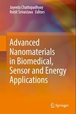 Advanced Nanomaterials in Biomedical, Sensor and Energy Applications
