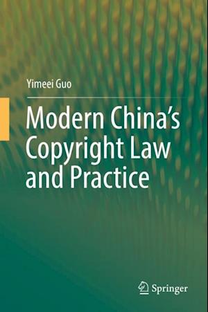 Modern China's Copyright Law and Practice