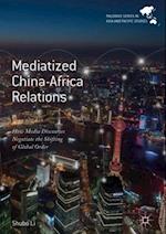 Mediatized China-Africa Relations