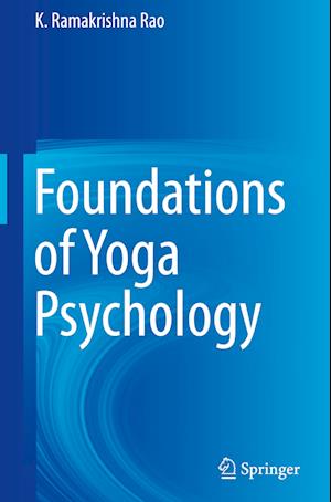 Foundations of Yoga Psychology