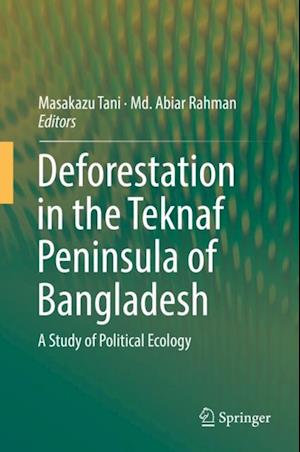 Deforestation in the Teknaf Peninsula of Bangladesh