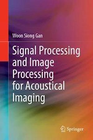 Signal Processing and Image Processing for Acoustical Imaging