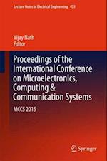 Proceedings of the International Conference on Microelectronics, Computing & Communication Systems