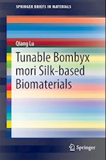 Tunable Bombyx mori Silk-based Biomaterials