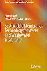 Sustainable Membrane Technology for Water and Wastewater Treatment