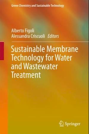 Sustainable Membrane Technology for Water and Wastewater Treatment