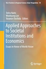 Applied Approaches to Societal Institutions and Economics