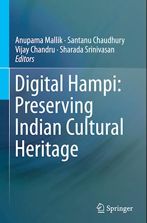 Digital Hampi: Preserving Indian Cultural Heritage