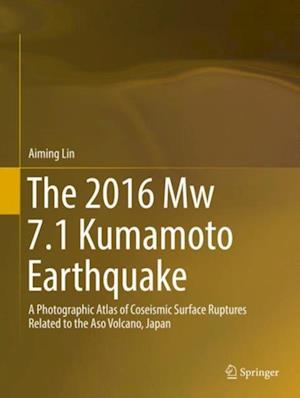 2016 Mw 7.1 Kumamoto Earthquake