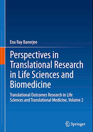 Perspectives in Translational Research in Life Sciences and Biomedicine