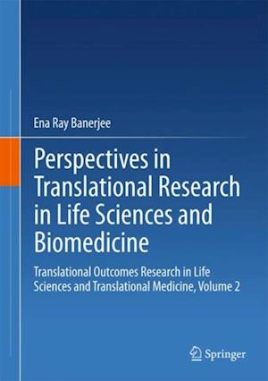 Perspectives in Translational Research in Life Sciences and Biomedicine