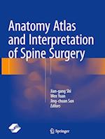 Anatomy Atlas and Interpretation of Spine Surgery