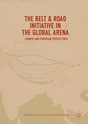 The Belt & Road Initiative in the Global Arena