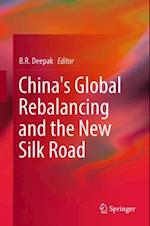 China's Global Rebalancing and the New Silk Road