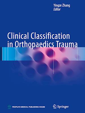 Clinical Classification in Orthopaedics Trauma