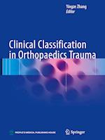 Clinical Classification in Orthopaedics Trauma