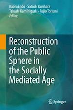 Reconstruction of the Public Sphere in the Socially Mediated Age