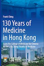 130 Years of Medicine in Hong Kong