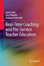 Real-Time Coaching and Pre-Service Teacher Education