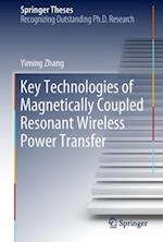 Key Technologies of Magnetically-Coupled Resonant Wireless Power Transfer