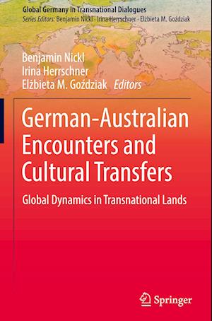 German-Australian Encounters and Cultural Transfers