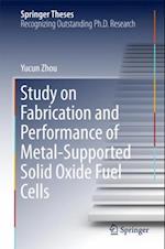 Study on Fabrication and Performance of Metal-Supported Solid Oxide Fuel Cells