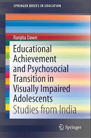 Educational Achievement and Psychosocial Transition in Visually Impaired Adolescents