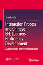 Interaction Process and Chinese EFL Learners’ Proficiency Development
