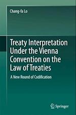 Treaty Interpretation Under the Vienna Convention on the Law of Treaties