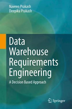 Data Warehouse Requirements Engineering